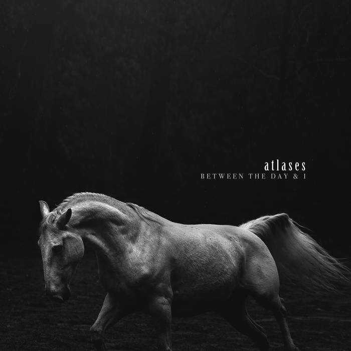 ATLASES - Between The Day & I - Metal Epidemic