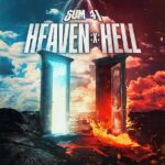 Sum 41 – Heaven :x: Hell