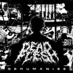 Dead Flesh – Dehumanise