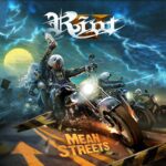 Riot (V) – Mean Streets