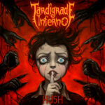 Tardigrade Inferno – Hush