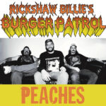 Rickshaw Billie’s Burger Patrol Deliver Juicy New Single “Peaches”
