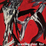 Crumbling Ghost – Four
