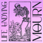 Life Undying – Mourn